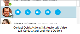 Contact quick actions: IM, audio, video, contact card, and more